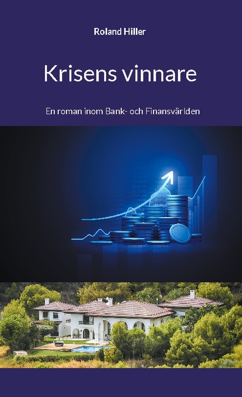 Omslag: Krisens vinnare : en roman inom bank- och finansvärlden