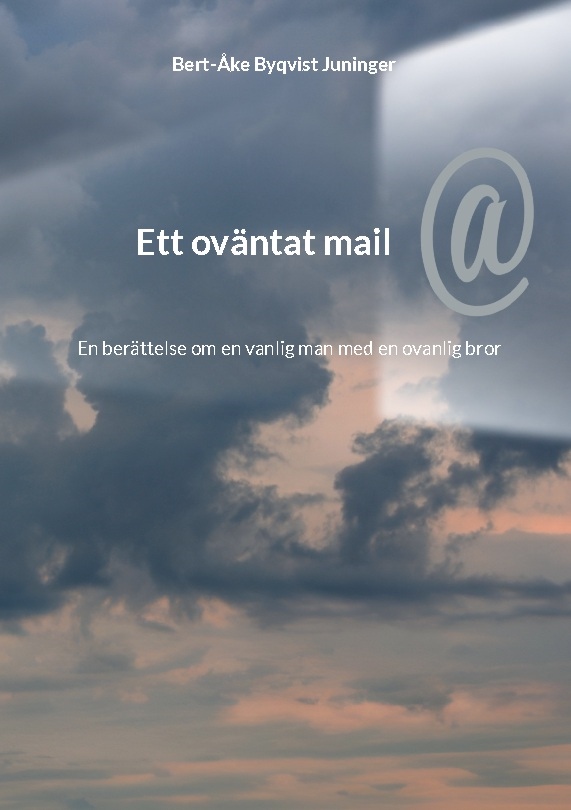 Omslag: Ett oväntat mail : en berättelse om en vanlig man med en ovanlig bror