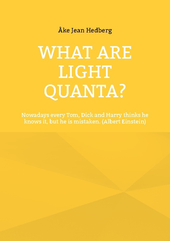 Omslag: What are light quanta? : nowadays every Tom, Dick and Harry thinks he knows