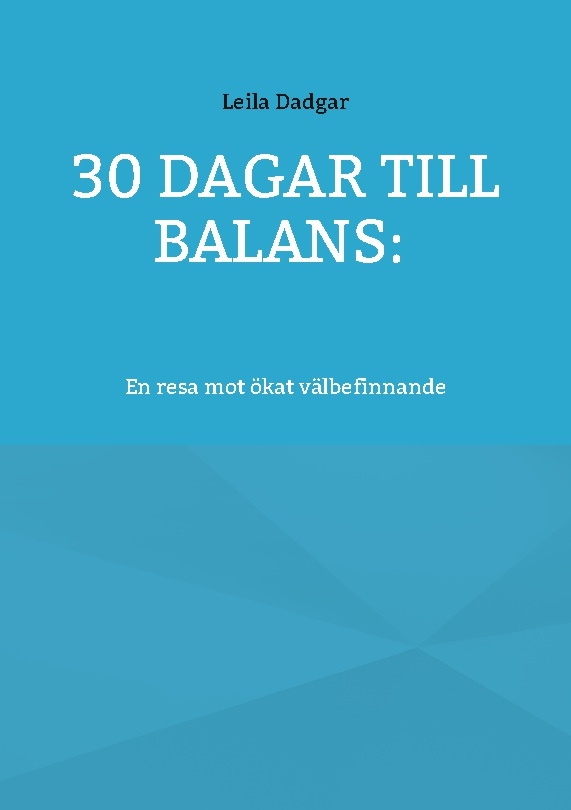Omslag: 30 dagar till balans: : en resa mot ökat välbefinnande