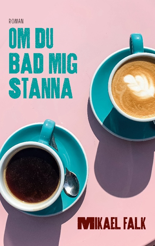 Omslag: Om du bad mig stanna