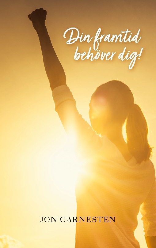 Omslag: Din framtid behöver dig!