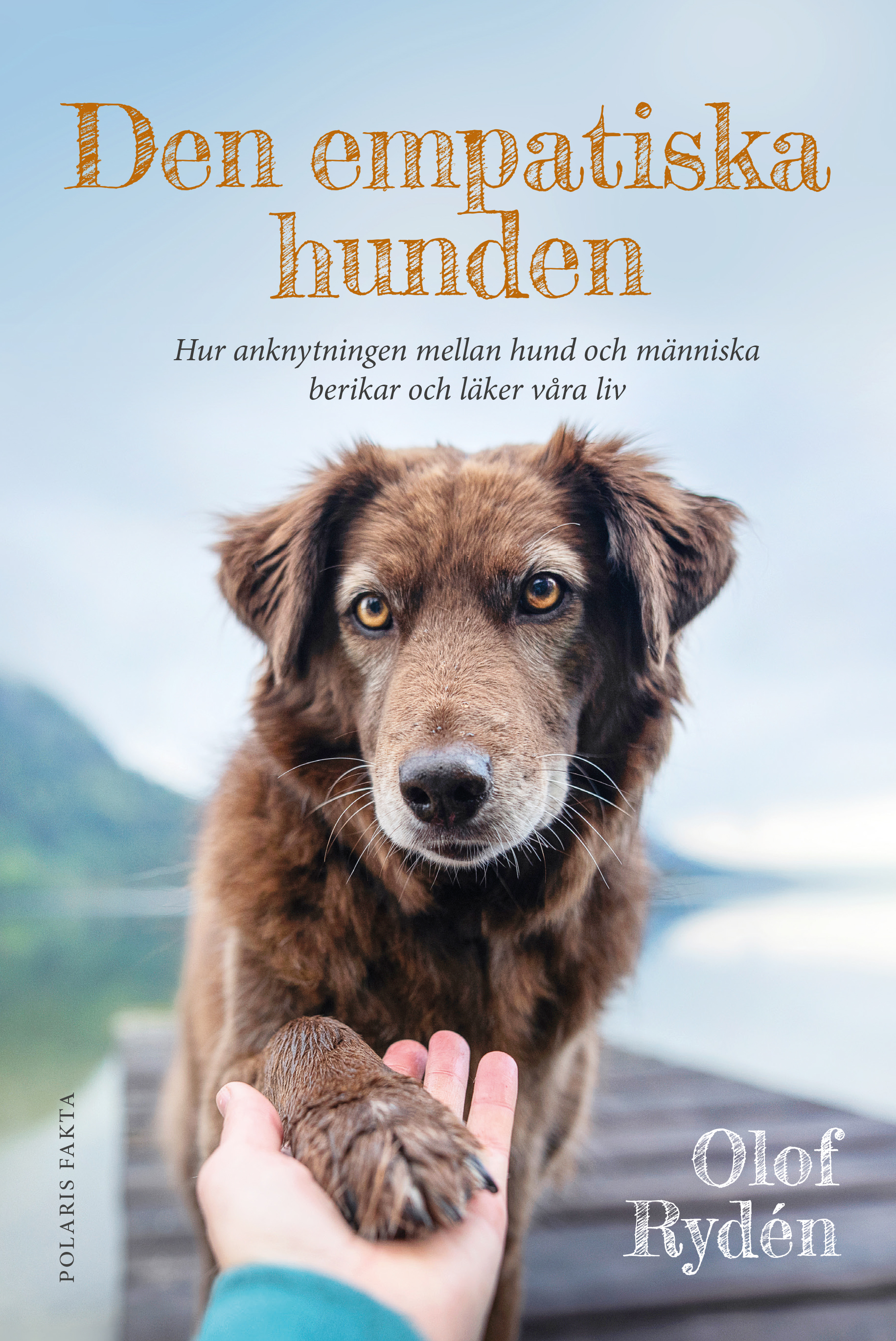 Omslag: Den empatiska hunden : hur anknytningen mellan hund och människa berikar och läker våra liv