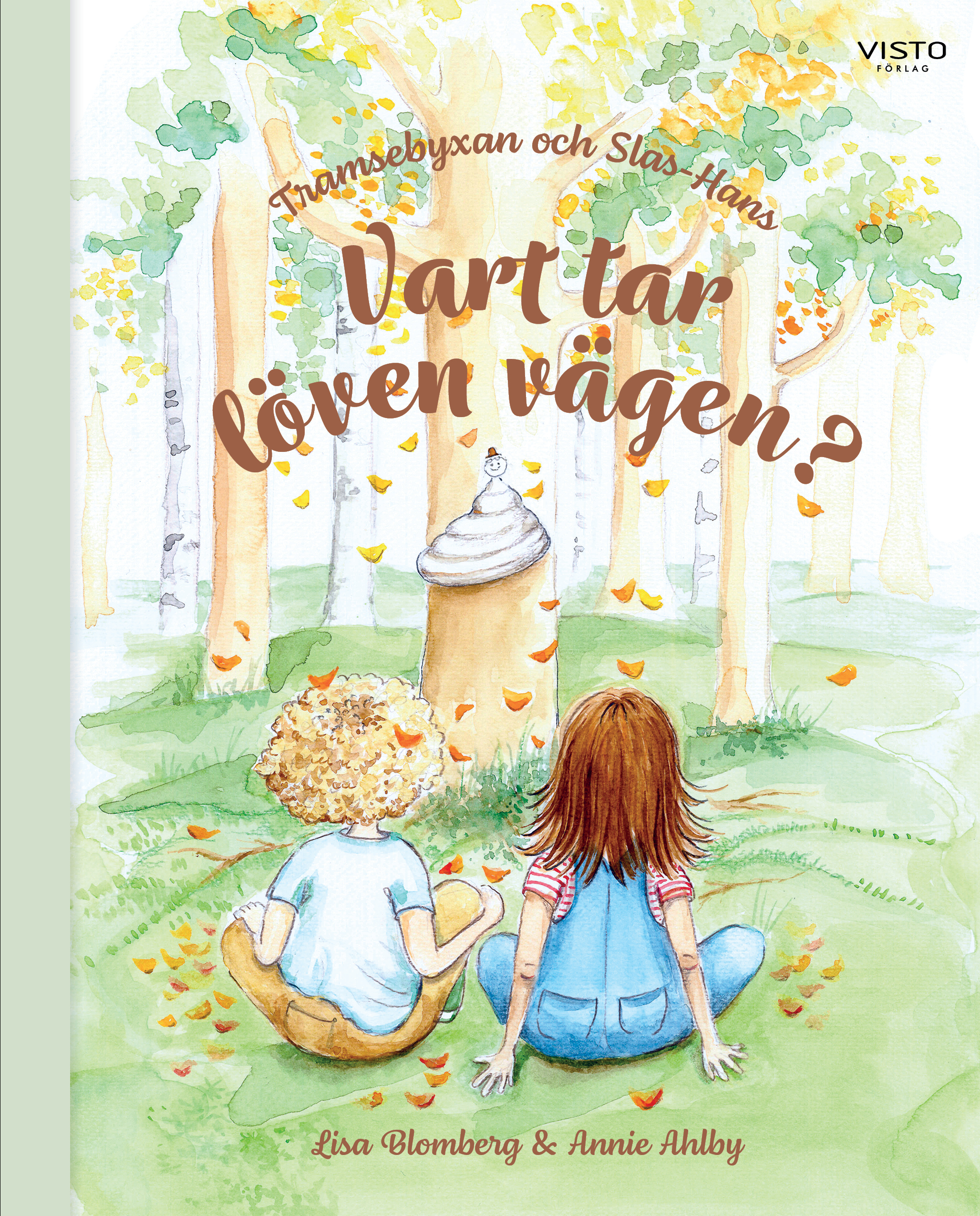 Omslag: Tramsebyxan och Slas-Hans : vart tar löven vägen?