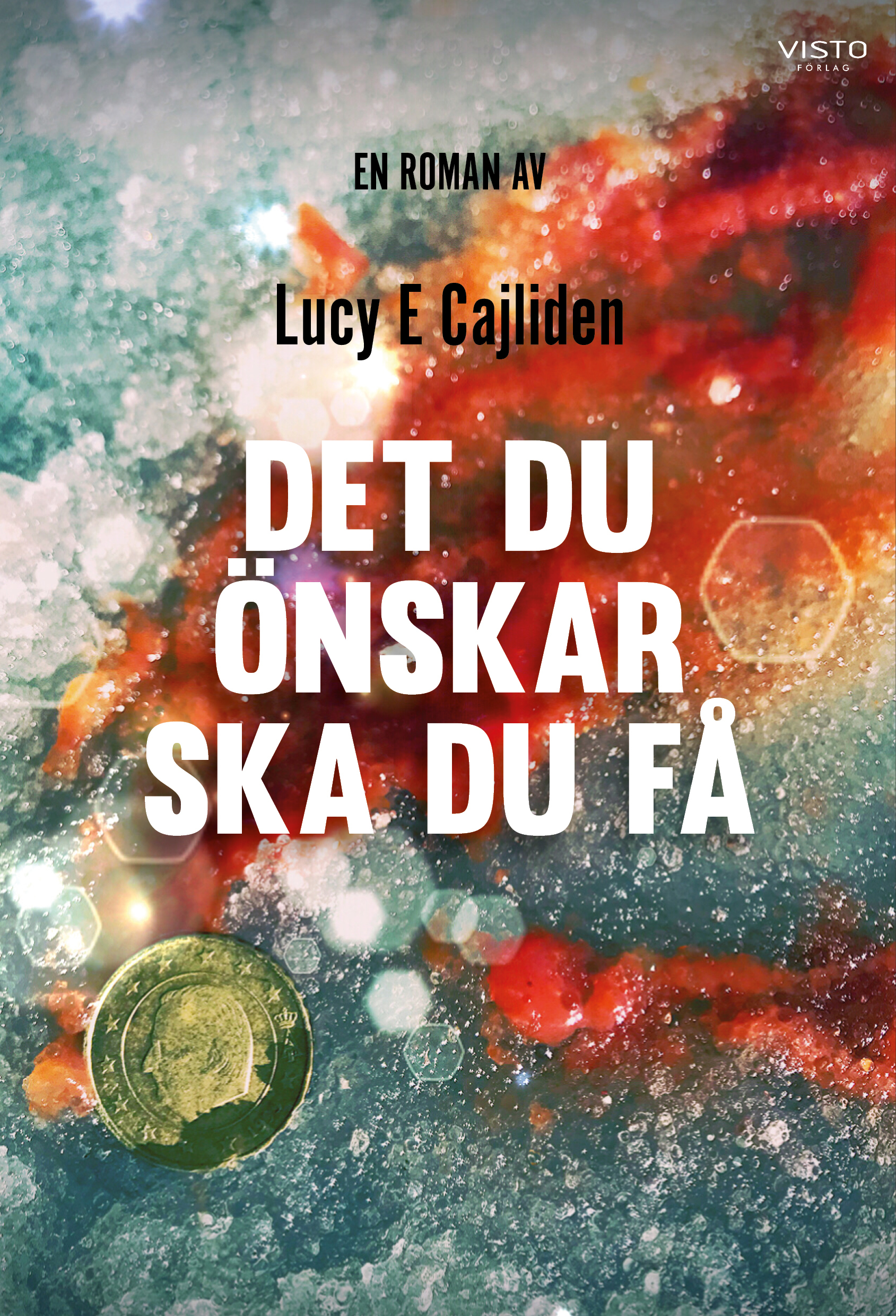 Omslag: Det du önskar ska du få
