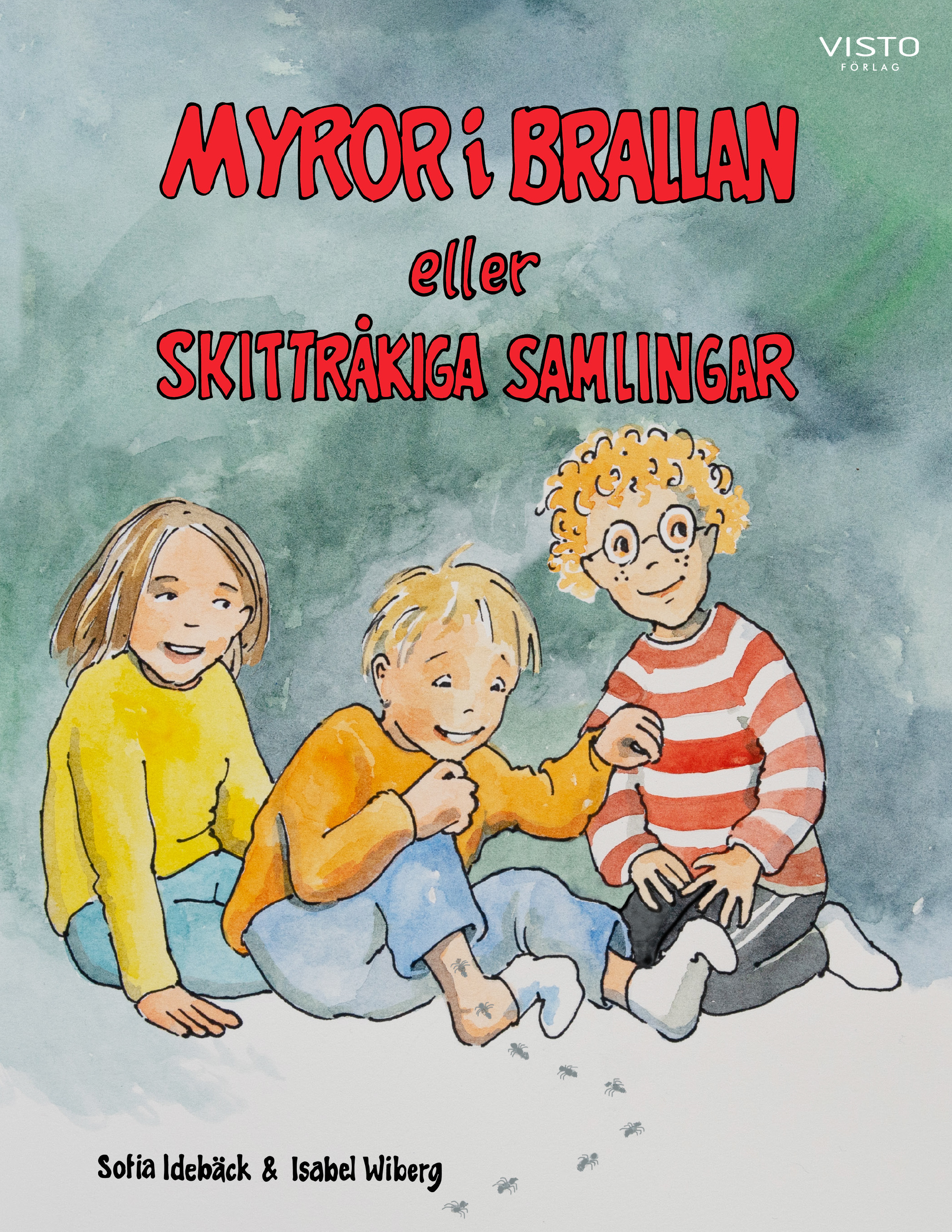 Omslag: Myror i brallan eller skittråkiga samlingar