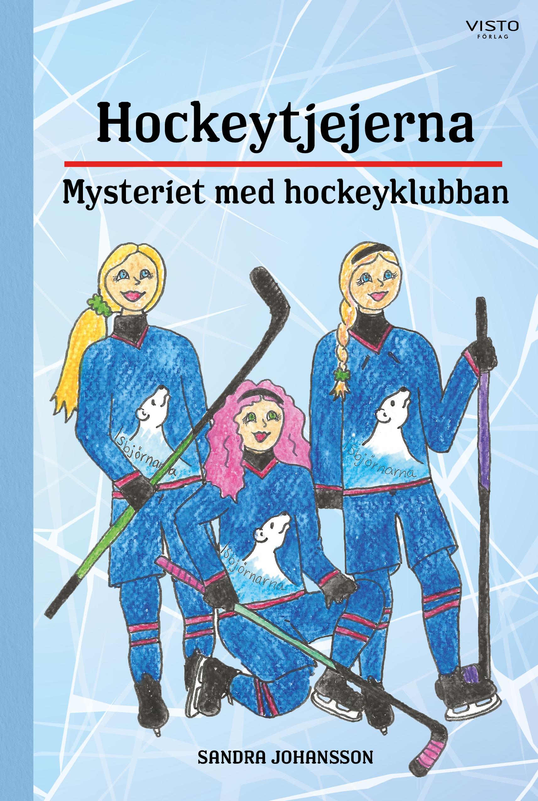 Omslag: Hockeytjejerna : mysteriet med hockeyklubban