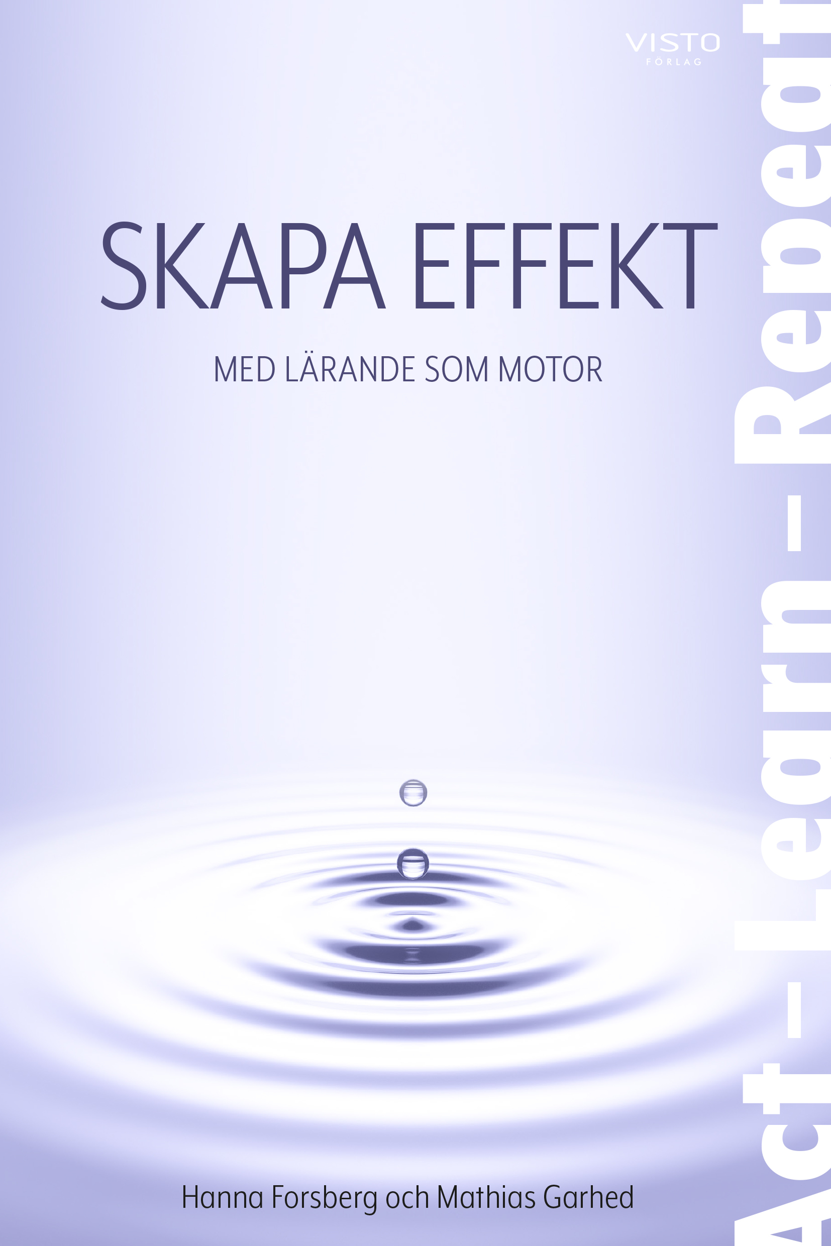 Omslag: Skapa effekt : med lärande som motor