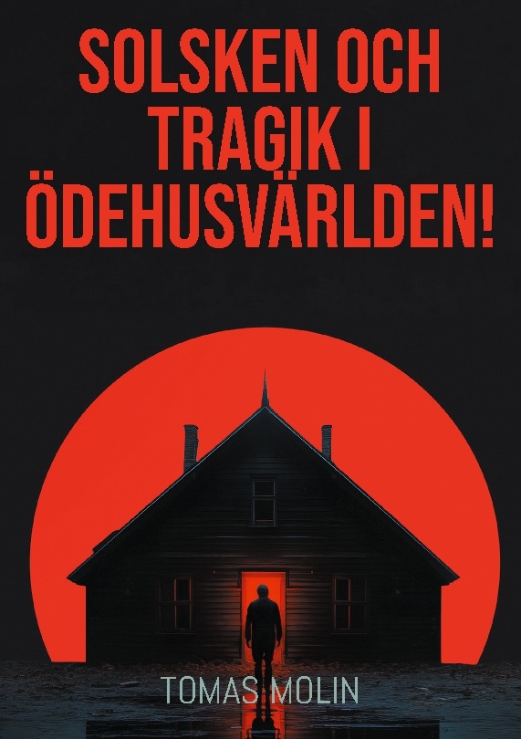 Omslag: Solsken och tragik i Ödehusvärlden! : Närke, Östra Värmland och Västra Västmanland