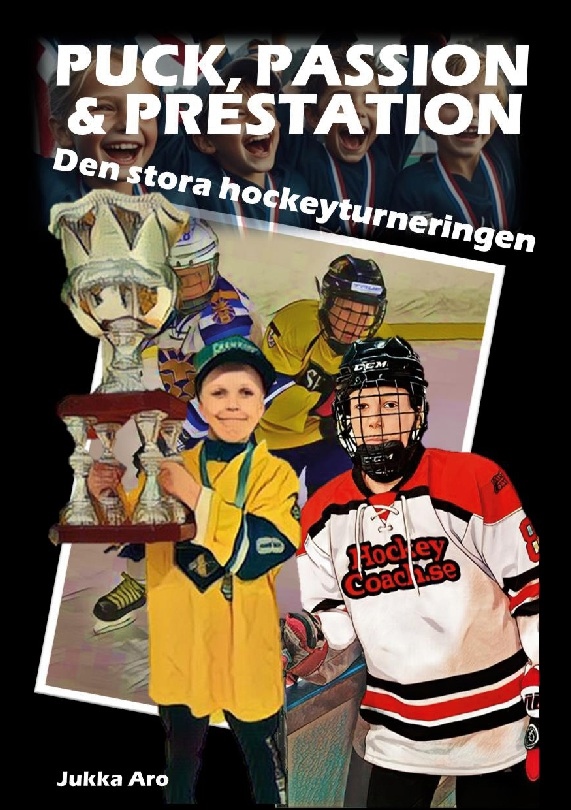 Omslag: Puck, passion och prestation : den stora hockeyturneringen