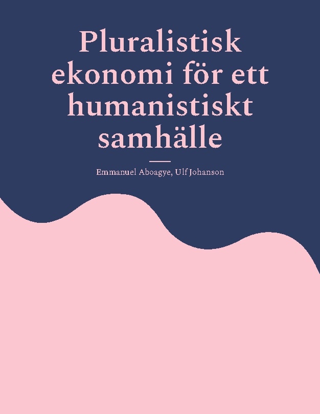 Omslag: Pluralistisk ekonomi för ett humanistiskt samhälle