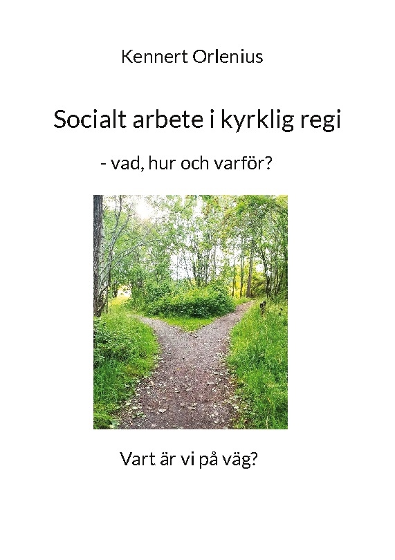 Omslag: Socialt arbete i kyrklig regi : vad, hur och varför?