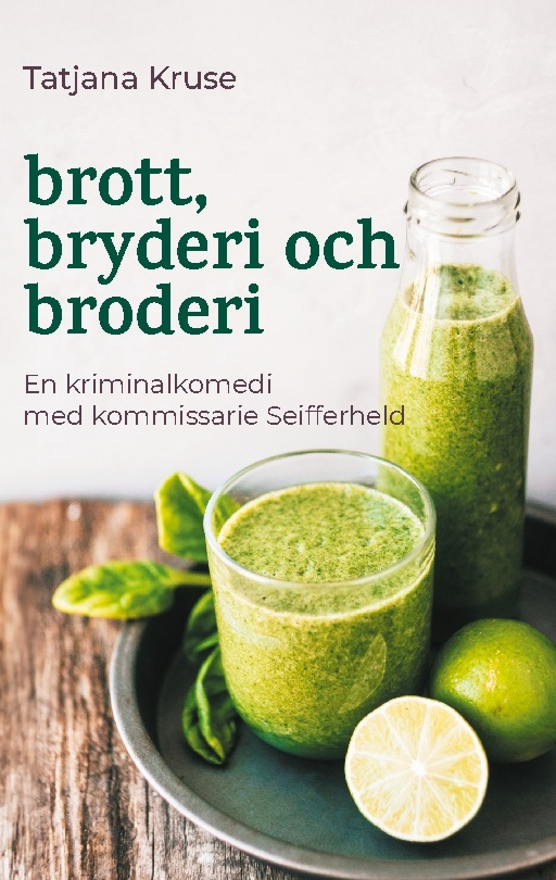 Omslag: Brott, bryderi och broderi : med kommissarie Seifferheld