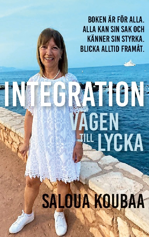 Omslag: Integration : är vägen till lycka kärlek & hälsa - låt oss vara tydliga