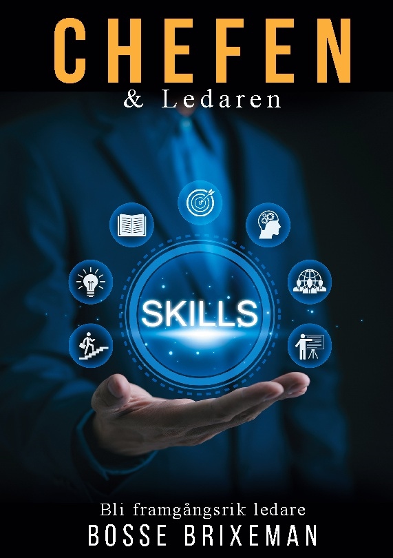 Omslag: Chefen och ledaren : ny som chef och ledare