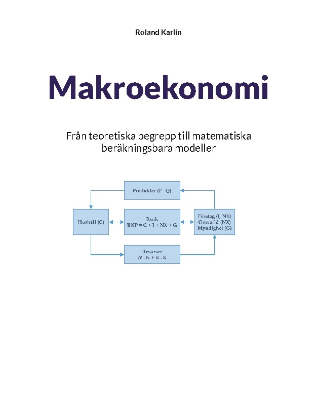 Omslag: Makroekonomi : från teoretiska begrepp till matematiska beräkningsbara mode