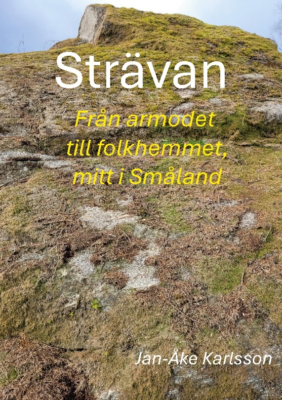 Omslag: Strävan : från armod till folkhem, mitt i Småland