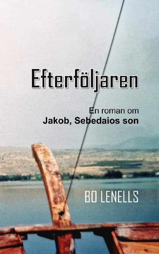 Omslag: Efterföljaren : Roman om Jakob, Sebedaios son