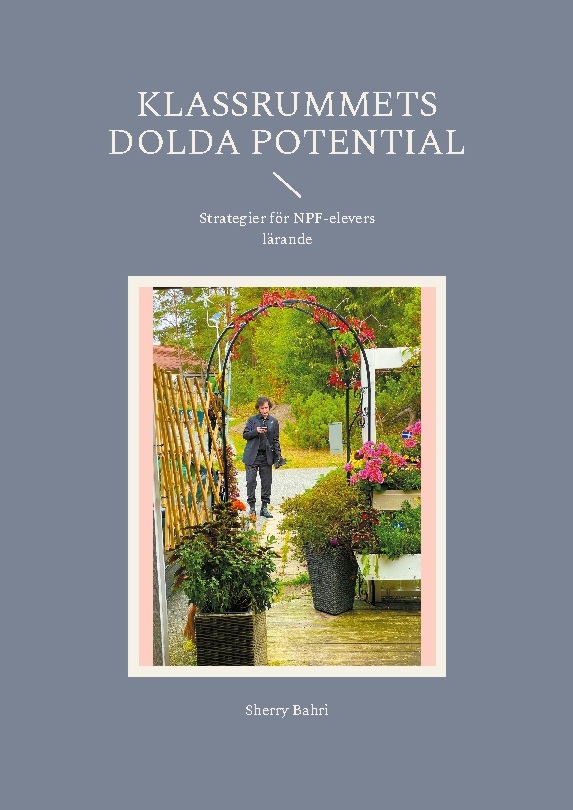 Omslag: Klassrummets dolda potential : strategier för NPF-elevers lärande