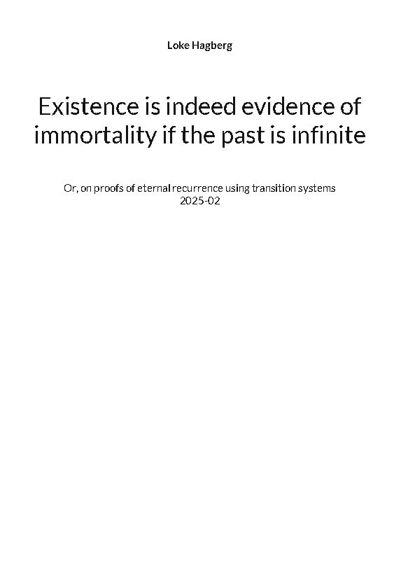 Omslag: Existence is indeed evidence of immortality if the past is infinite : or, on proofs of eternal recurrence using transition system