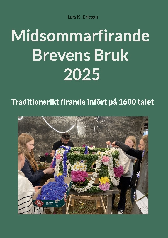 Omslag: Midsommarfirande brevens bruk 2025 : traditionsrikt firande infört på 1600