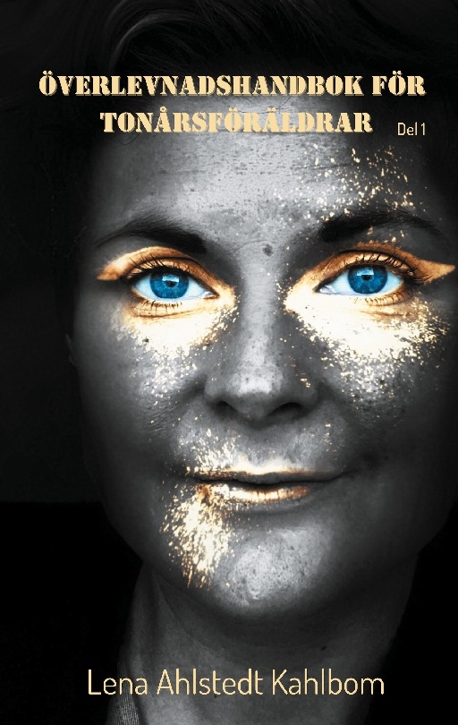 Omslag: Överlevnadshandbok för tonårsföräldrar : Del 1
