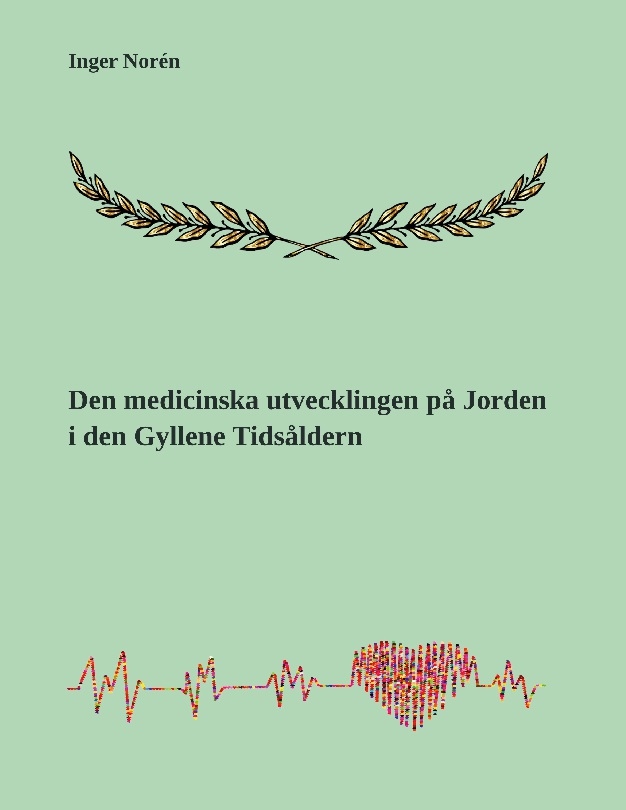 Omslag: Den medicinska utvecklingen på Jorden i den Gyllene Tidsåldern