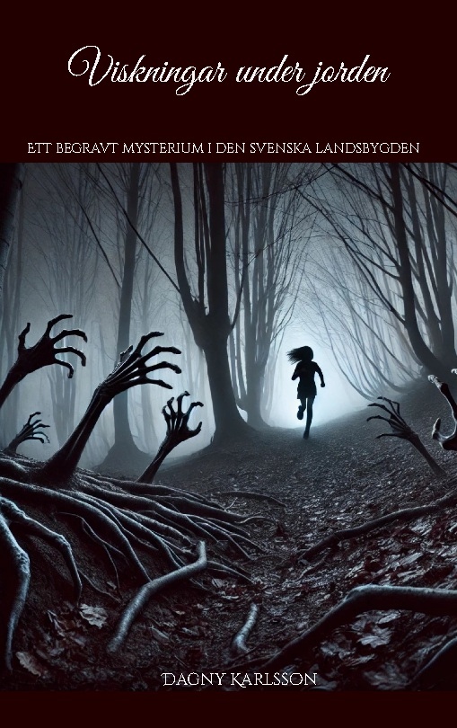 Omslag: Viskningar under jorden : ett begravt mysterium i den svenska landsbygden