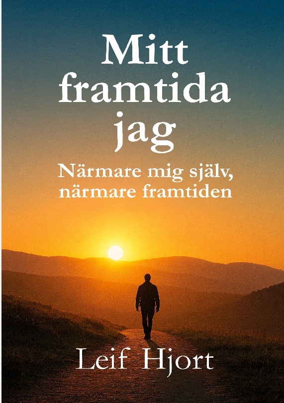 Omslag: Mitt framtida jag : närmare mig själv, närmare framtiden