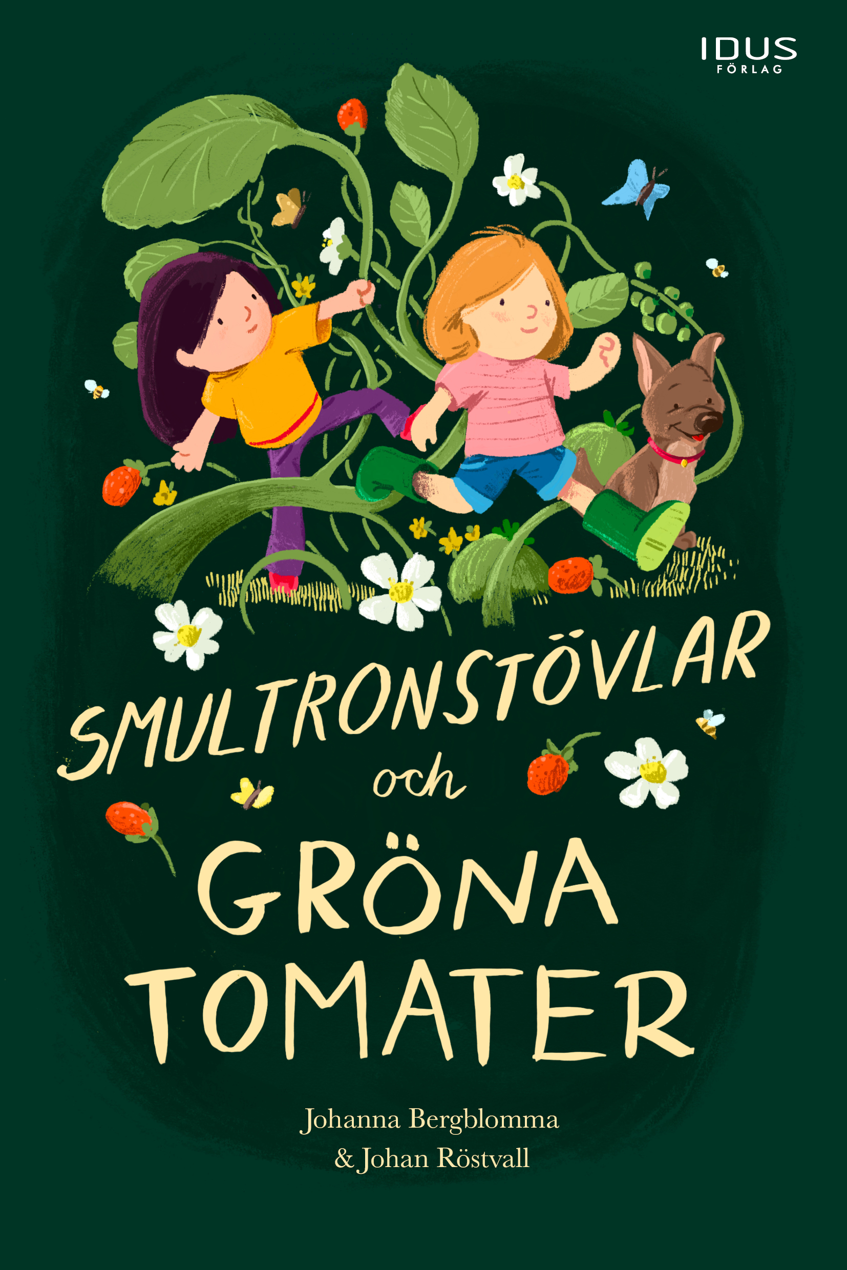 Omslag: Smultronstövlar och gröna tomater