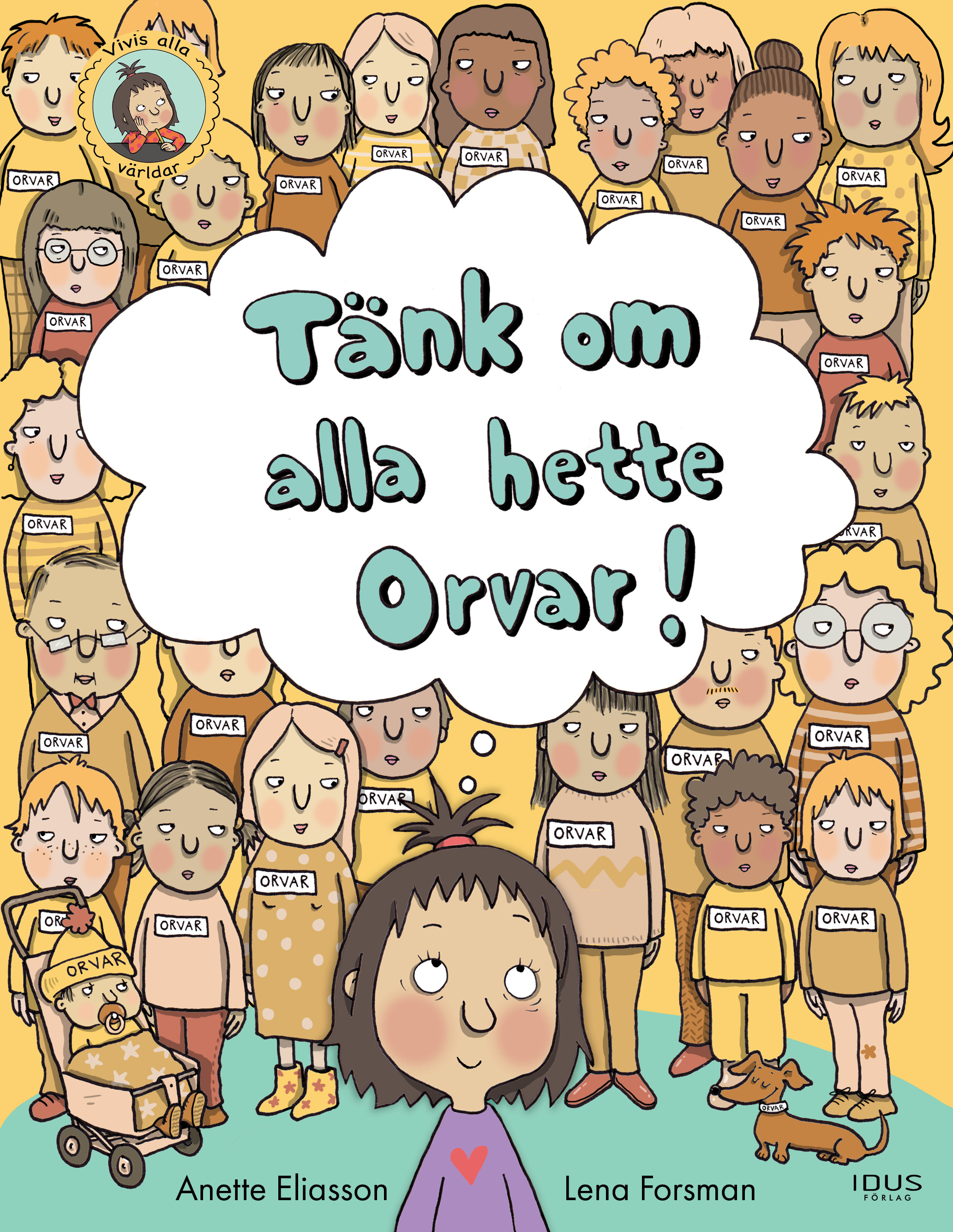 Omslag: Tänk om alla hette Orvar!