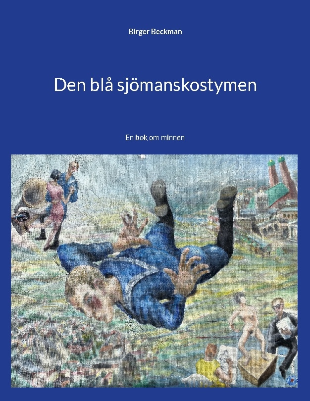 Omslag: Den blå sjömanskostymen : en bok om minnen