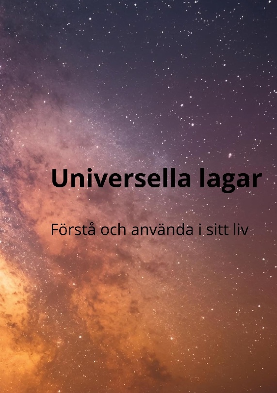 Omslag: Universella lagar : förstå och använda i sitt liv