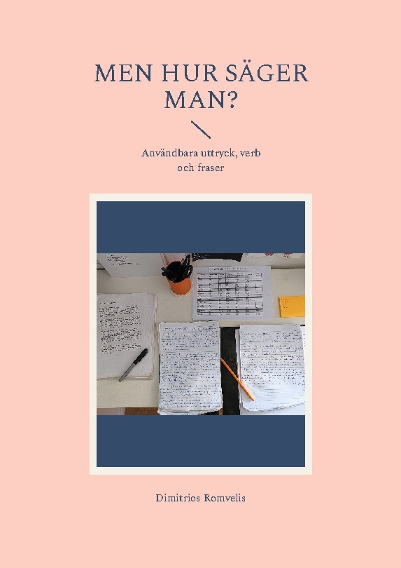 Omslag: Men hur säger man? : användbara uttryck, verb och fraser
