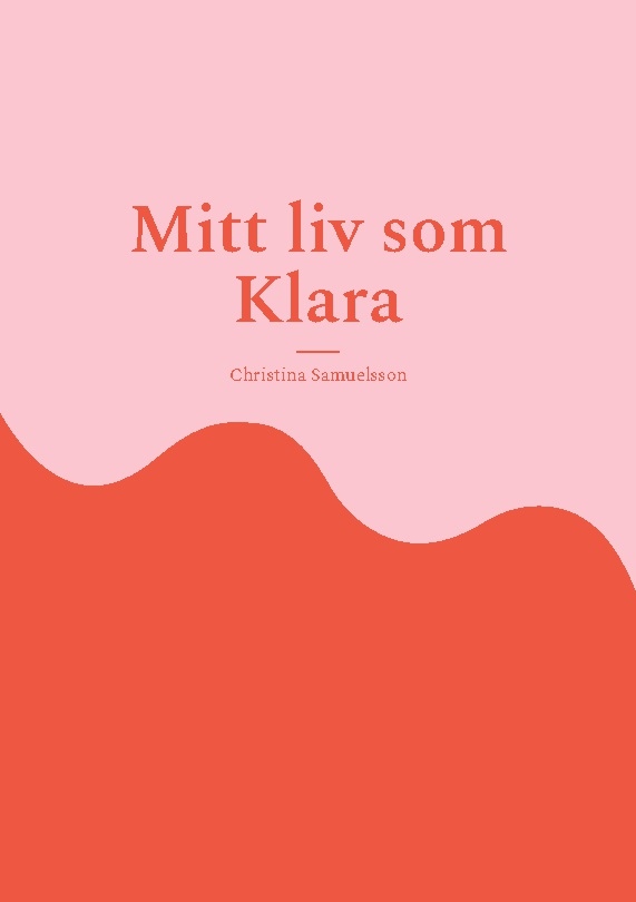 Omslag: Mitt liv som Klara
