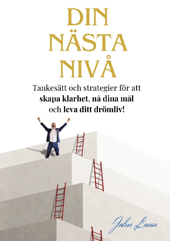 Omslag: Din nästa nivå : tankesätt och strategier för att  skapa klarhet, nå dina mål och leva ditt drömliv!