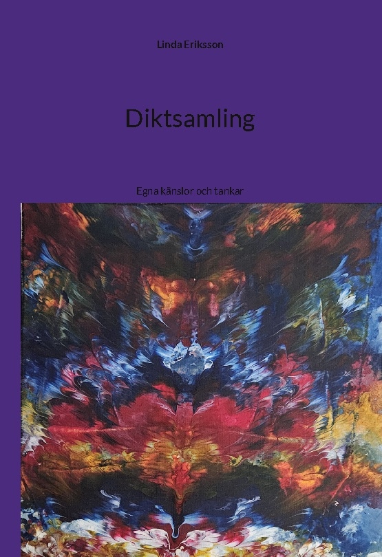 Omslag: Diktsamling : egna känslor och tankar