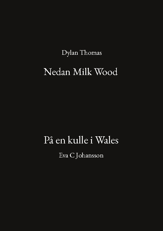 Omslag: Nedan Milk Wood ; På en kulle i Wales