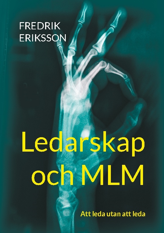 Omslag: Ledarskap och MLM : att leda utan att leda