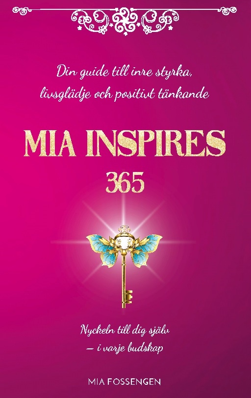 Omslag: Mia inspires 365 : din guide till inre styrka, livsglädje och positivt tänkande