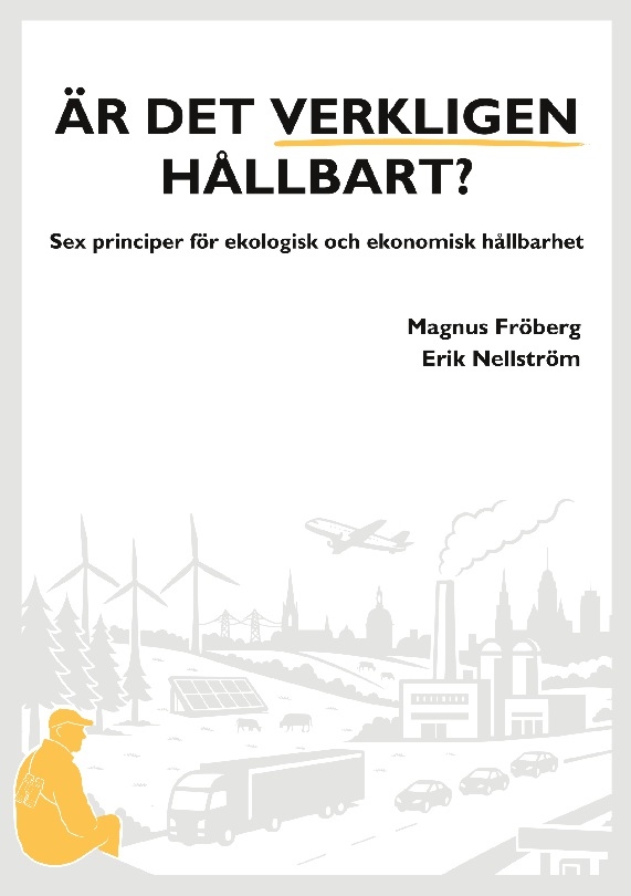 Omslag: Är det verkligen hållbart? : sex principer för ekologisk och ekonomisk håll