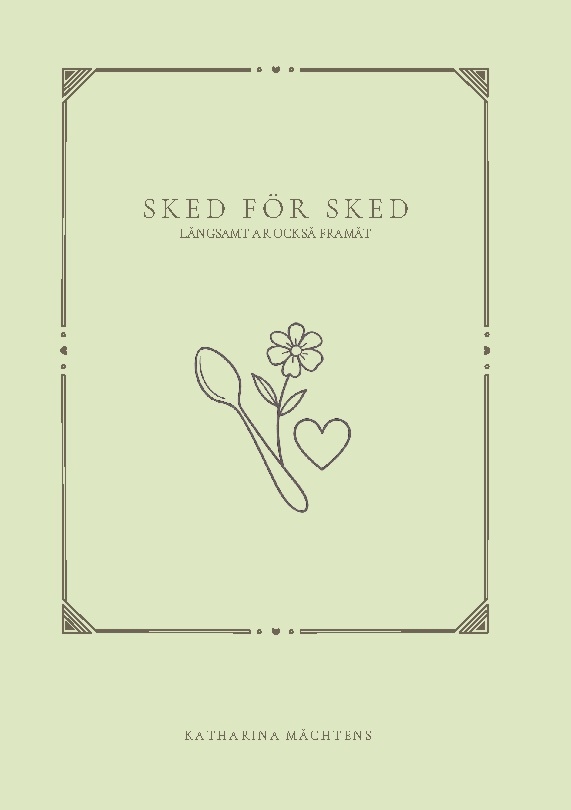 Omslag: Sked för sked : långsamt är också framåt