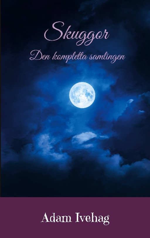 Omslag: Skuggor : den kompletta samlingen