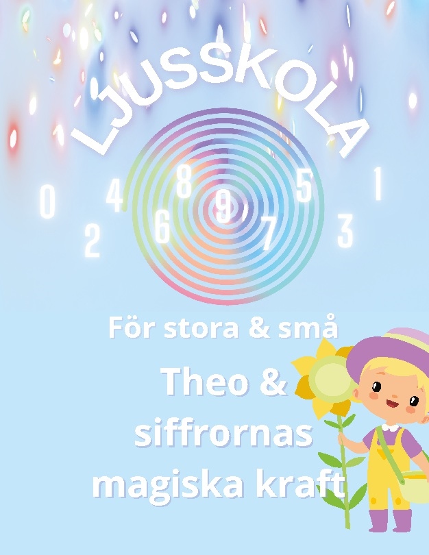 Omslag: Ljusskola : Theo och siffrornas magiska kraft