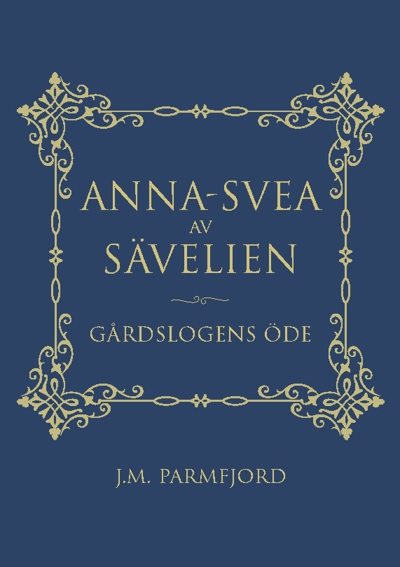 Omslag: Anna-Svea av Sävelien : gårdslogens öde