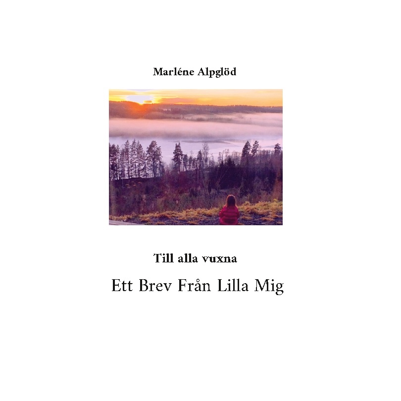 Omslag: Ett brev från lilla mig : till alla vuxna