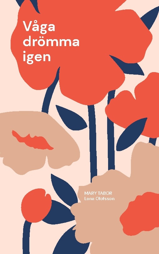 Omslag: Våga drömma igen : ur skuggorna av barndomen. Om en flykt