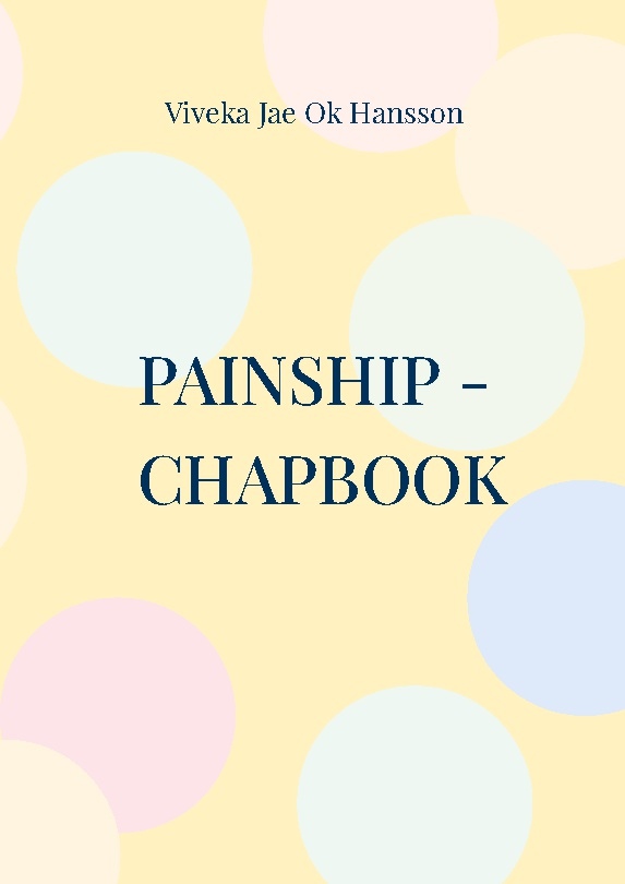 Omslag: Painship - Chapbook : pain underlies the roof of the forgotten