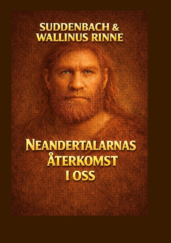 Omslag: Neandertalarnas återkomst i oss : den förbjudna berättelsen om vilka vi egentligen är