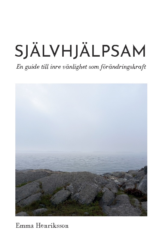 Omslag: Självhjälpsam : en guide till inre vänlighet som förändringskraft
